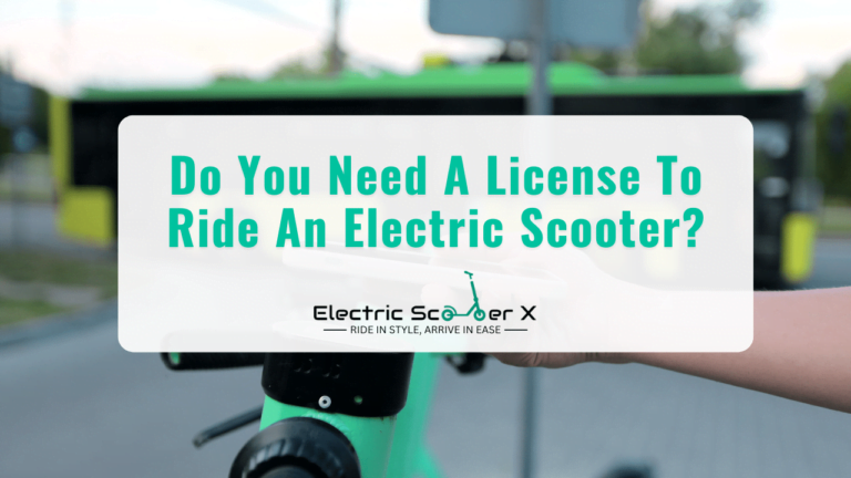 Read more about the article Do You Need A License To Ride An Electric Scooter?