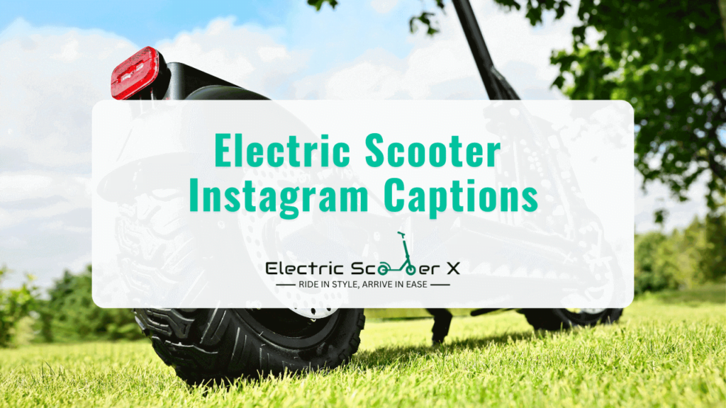 Electric Scooter Instagram Captions