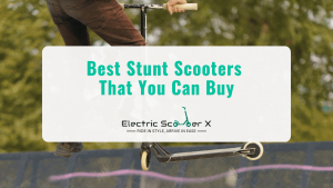 Read more about the article Best Stunt Scooters That You Can Buy In 2023