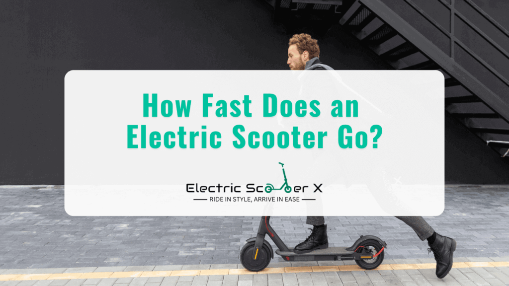 How Fast Does An Electric Scooter Go