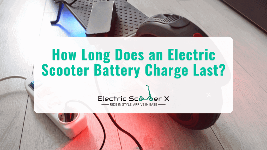 How Long Does An Electric Scooter Battery Charge Last