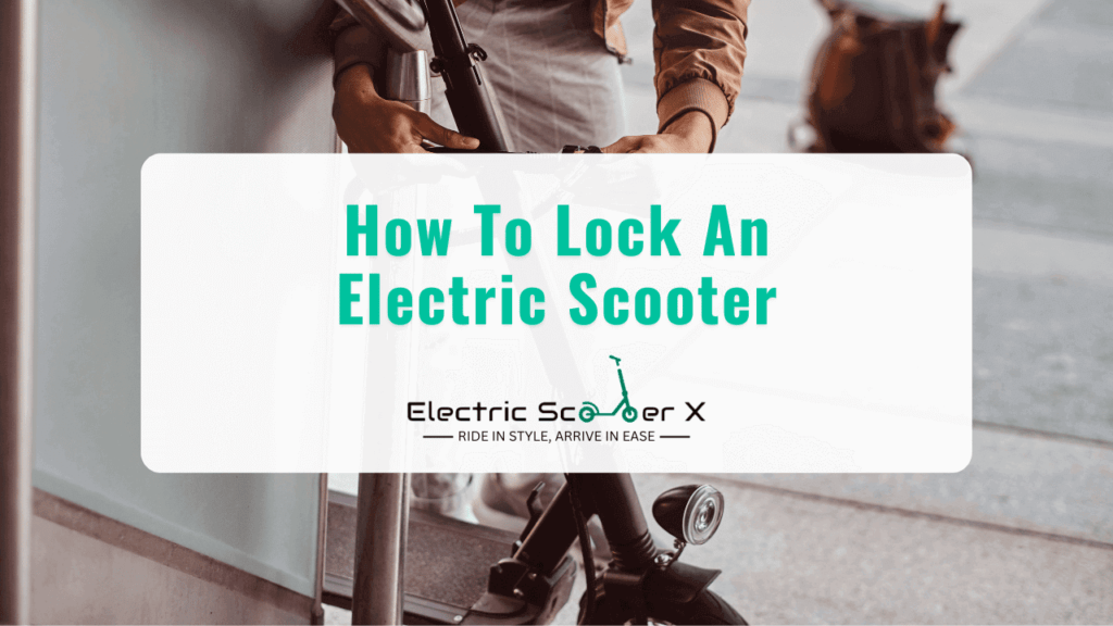 How To Lock An Electric Scooter