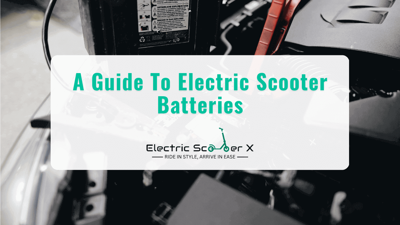 You are currently viewing A Guide To Electric Scooter Batteries