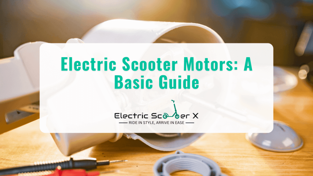 A Basic Guide To Electric Scooter Motors