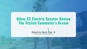 Read more about the article Hiboy S2 Electric Scooter Review