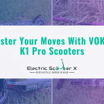 Master Your Moves With VOKUL K1 Pro Scooters