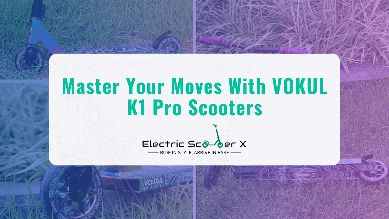 Read more about the article Master Your Moves With VOKUL K1 Pro Scooters