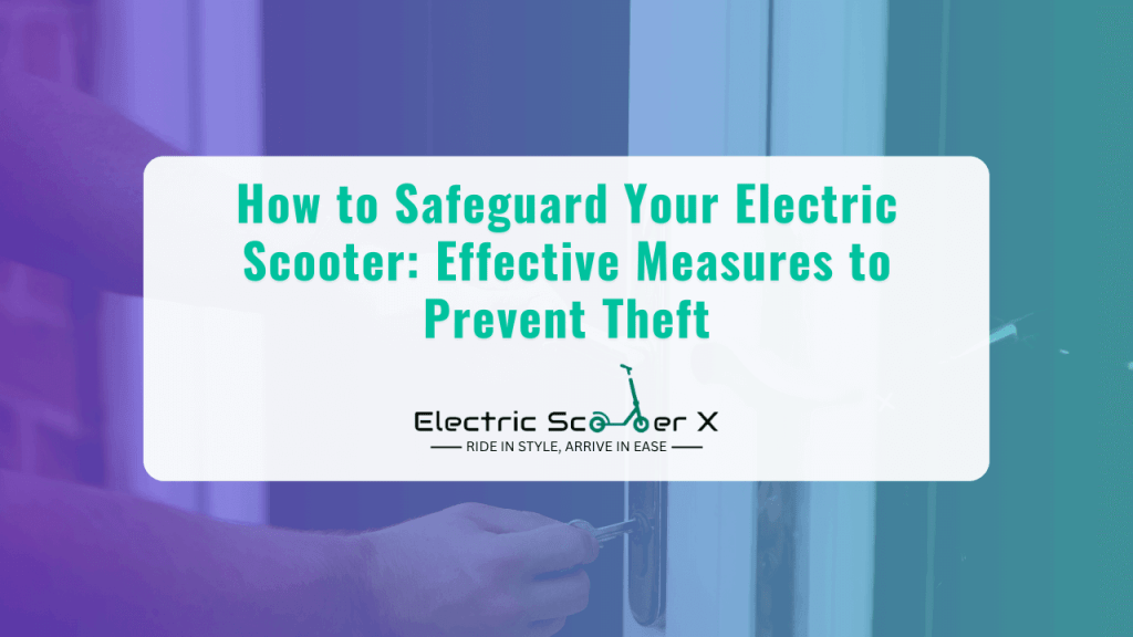 How to Safeguard Your Electric Scooter