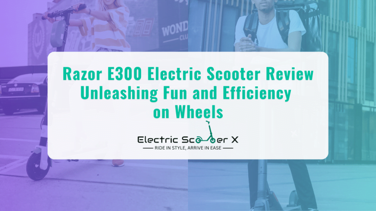Read more about the article Razor E300 Electric Scooter Review