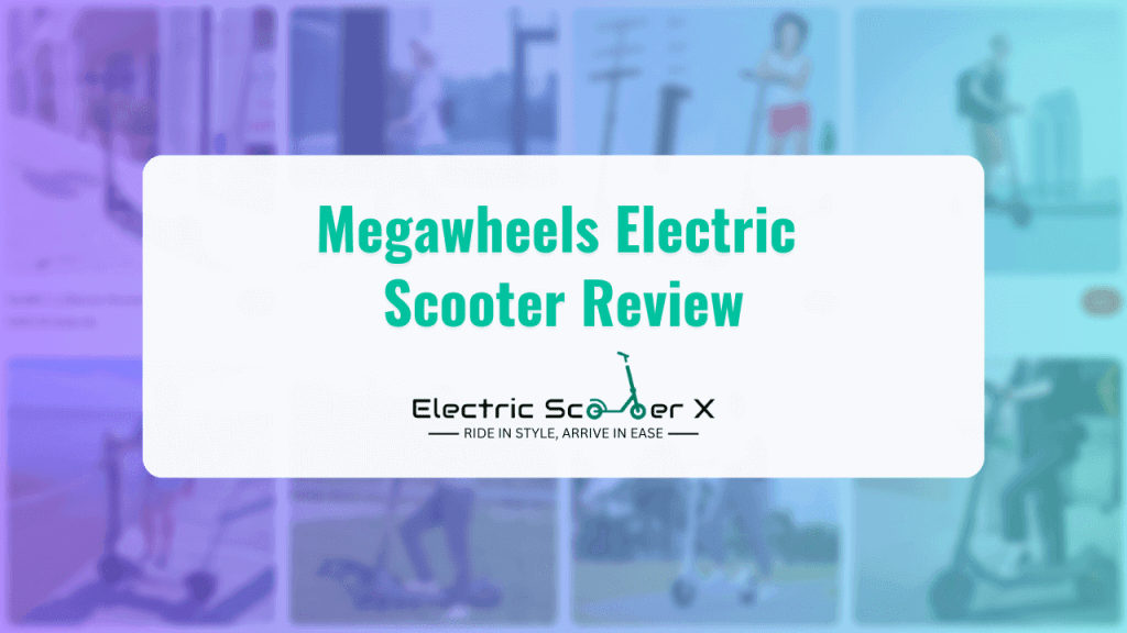 Megawheels Electric Scooter Review