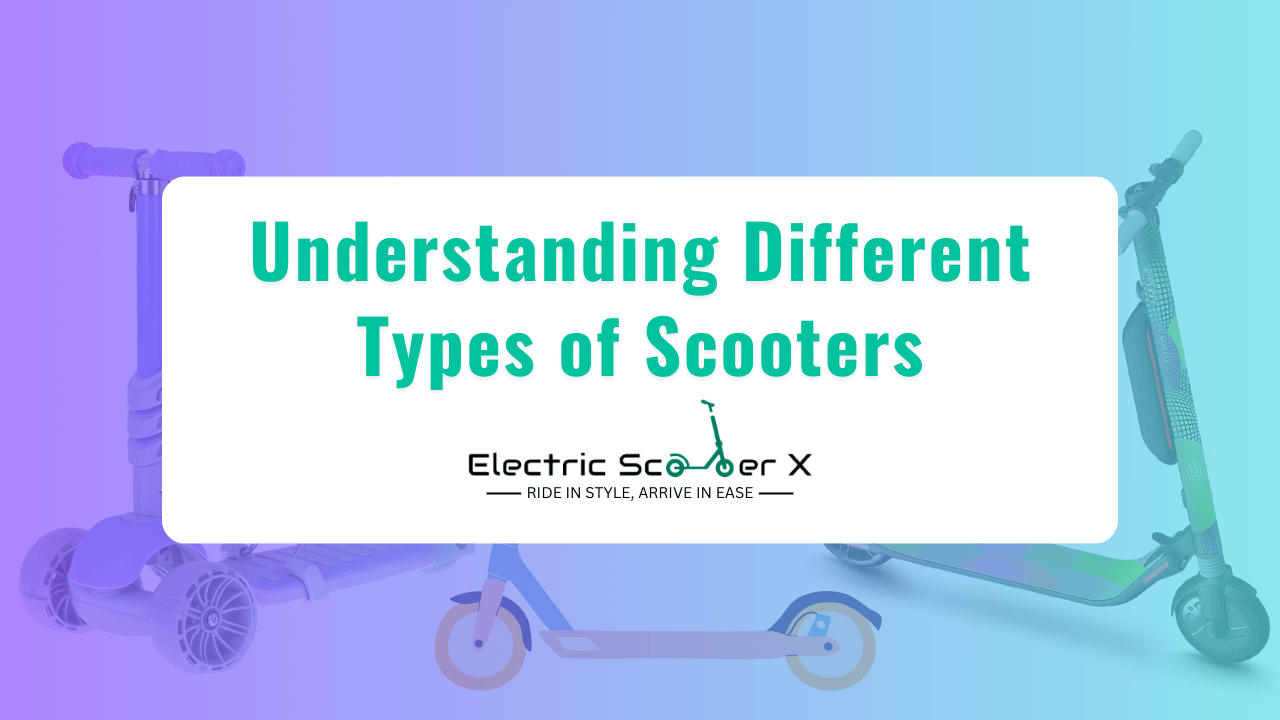 You are currently viewing Understanding Different Types of Scooters