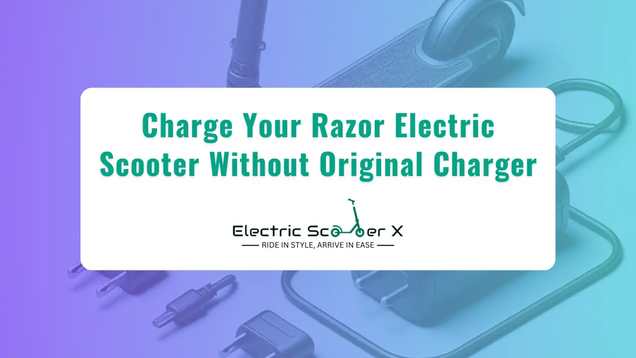 You are currently viewing How To Charge Razor Scooter Without A Charger: 5 DIY Methods