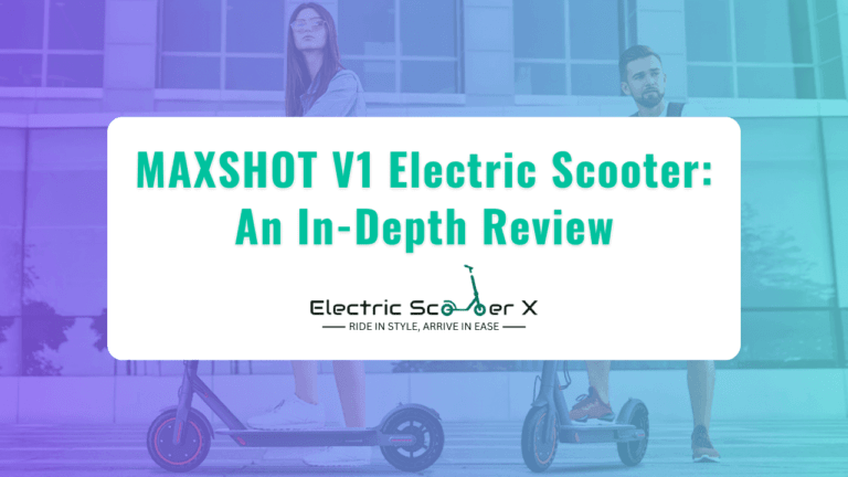 Read more about the article MAXSHOT V1 Electric Scooter: An In-Depth Review