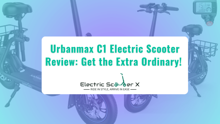 Read more about the article Urbanmax C1 Electric Scooter Review: Get the Extra Ordinary! 