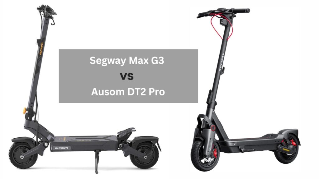 Segway Max G3 vs Ausom DT2 Pro